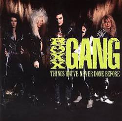Roxx Gang : Things You've Never Done Before